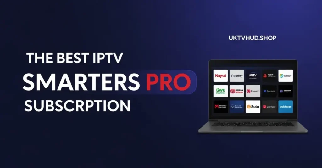 IPTV Smarters Pro Subscription